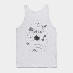 I Need Some Space Design Tank Top